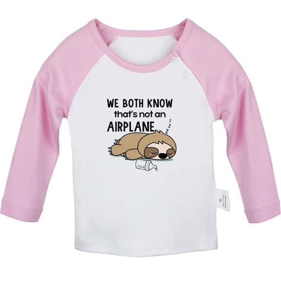 We Both Know That's Not an Airplane Funny T shirt For Baby, Newborn Babies T-shirts, Infant Tops, 0-24M Kids Graphic Tees Clothing (Long Pink Raglan T-shirt, 6-12 Months)