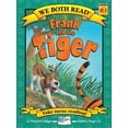 thumbnail image 1 of We Both Read - Level K-1 (Quality) We Both Read-Frank and the Tiger (Pb), (Paperback), 1 of 1