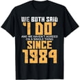 thumbnail image 1 of We Both Said I Do We Haven't Agreed Single Thing Since 1984 T-Shirt, 1 of 4