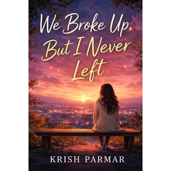 We Broke Up, But I Never Left, (Paperback)