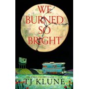 TJ Klune We Burned So Bright Hardcover