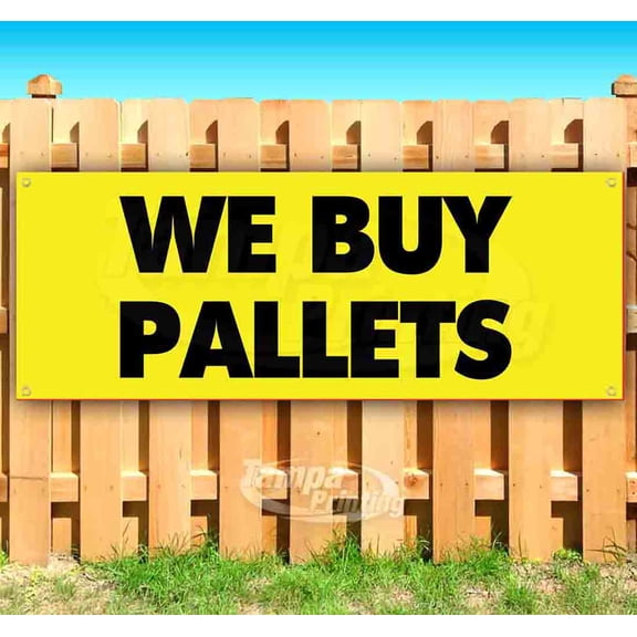 We Buy Pallets 13 oz Vinyl Banner With Metal Grommets