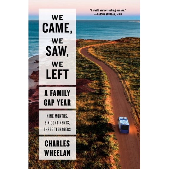 We Came, We Saw, We Left: A Family Gap Year (Paperback)