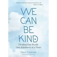 thumbnail image 1 of We Can Be Kind: Healing Our World One Kindness at a Time, (Paperback), 1 of 1