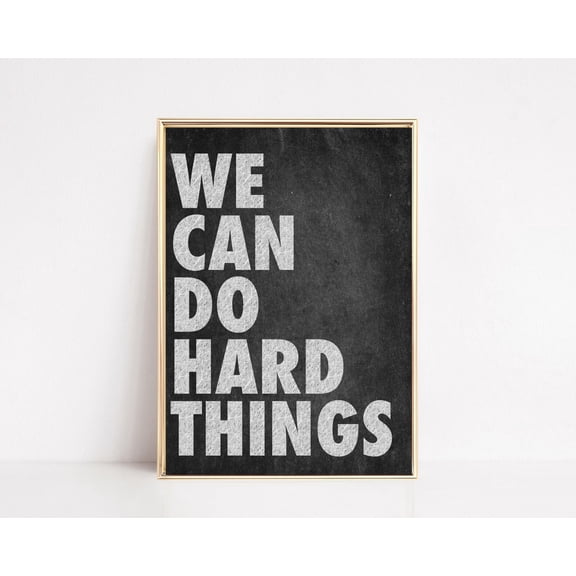 We Can Do Hard Things Inspirational Wall Art for Homeschool, Unframed Paper Print Size 8x12