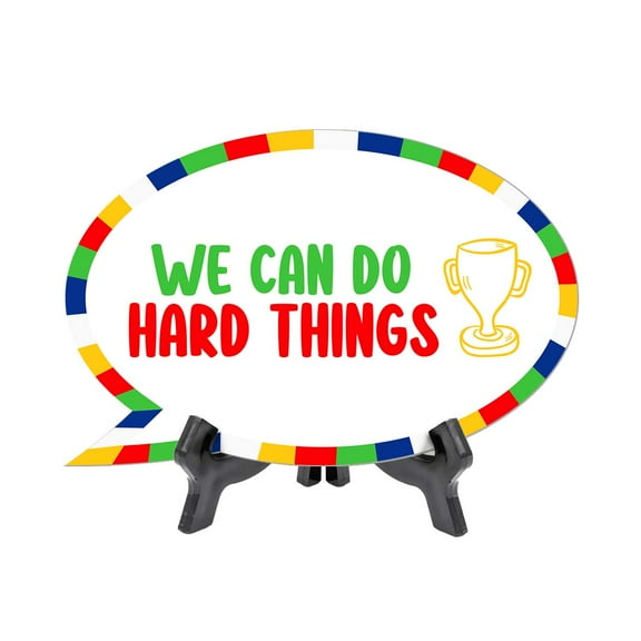 We Can Do Hard Things Speech Bubble Table Sign With Acrylic Stand (6 x 4) | Kindergarten Elementary School Decoration