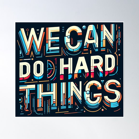 We Can Do Hard Things, Typography Poster Wall Art, Modern Wall Decor, 8x12 UNFRAMED