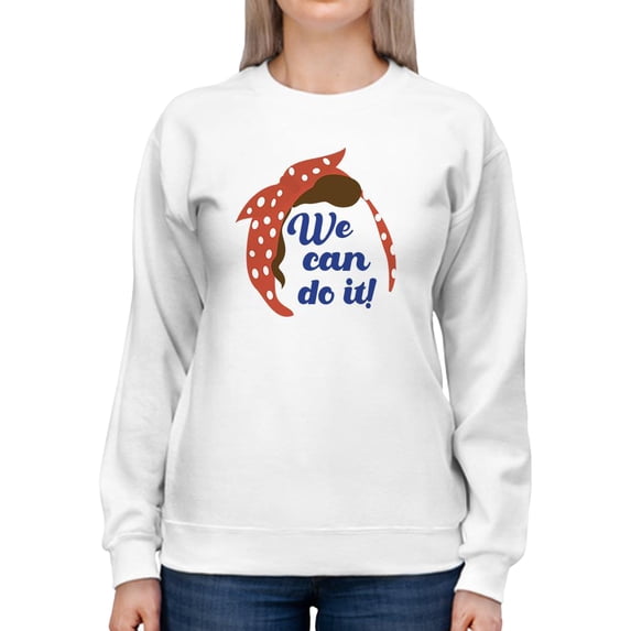 We Can Do It! Sweatshirt Women -SPIdeals Designs, Female 5X-Large