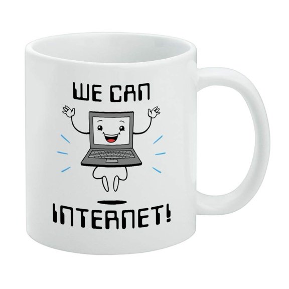 We Can Internet Funny Humor White Mug