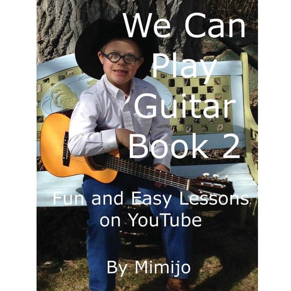 We Can Play Guitar Book 2 Paperback 1545233152 9781545233153 Mimijo