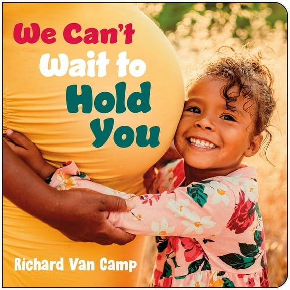 We Can't Wait to Hold You, (Board Book)