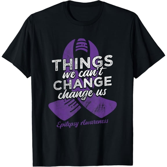 We Can't Change Change Us Epilepsy Awareness T-Shirt