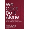 thumbnail image 1 of Pre-Owned We Can't Do It Alone: Building Influence with Simple Strategies (Paperback) 0999640402 9780999640401, 1 of 1