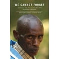 thumbnail image 1 of Pre-Owned We Cannot Forget: Interviews with Survivors of the 1994 Genocide in Rwanda (Genocide, Political Violence, Human Rights), 1 of 1