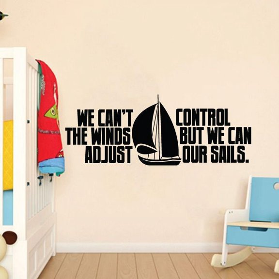 We Cant Control The Winds But We Can Adjust Our Sails - Beach Life Quotes Boat Vinyl Wall Sticker Art Decal Beach Area Ocean Vibes Chill Out Design Home Decor Stickers Decoration Size (4x10 inch)