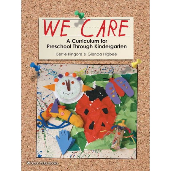 Pre-Owned We Care: A Curriculum for Preschool Through Kindergarten (Paperback) 1596473002 9781596473003