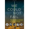 thumbnail image 1 of Pre-Owned We Could Not Fail: The First African Americans in the Space Program (Hardcover) 0292772491 9780292772496, 1 of 1