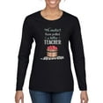 thumbnail image 1 of We Couldn't Have Picked a Better Teacher Apple Basket Pop Culture Womens Graphic Long Sleeve T-Shirt, Black, Small, 1 of 3