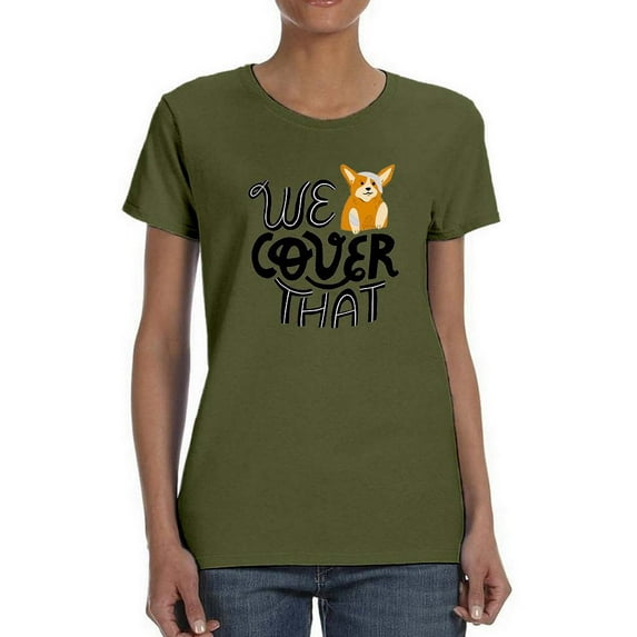 We Cover That Pet Insurance T-Shirt Women -Image by Shutterstock, Female 3X-Large