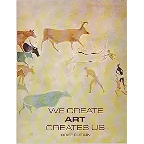 Pre-Owned We Create Art Creates Us, Brief Edition, 9780063868298, 0063868296, Paperback, Brief ed. of Man creates art creates man edition