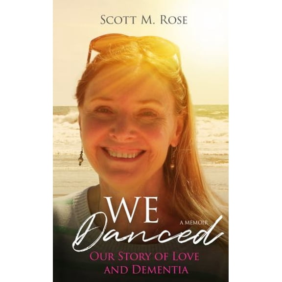 Pre-Owned We Danced: Our Story of Love and Dementia (Paperback) 1736820311 9781736820315