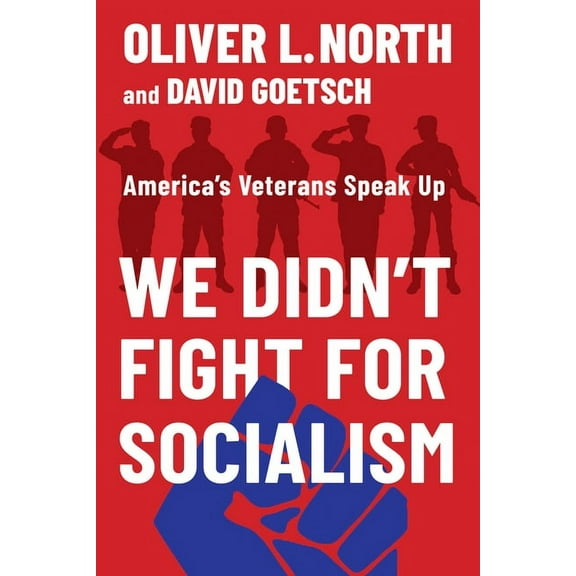 We Didn't Fight for Socialism: America's Veterans Speak Up, (Hardcover)