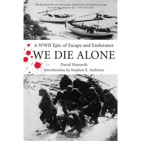 Pre-Owned We Die Alone: A WWII Epic of Escape and Endurance (Paperback) by Dr. David Howarth, Stephen Ambrose