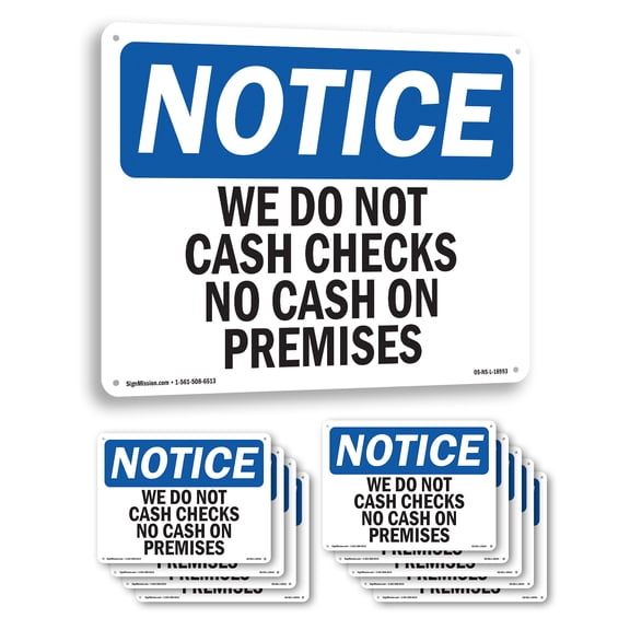 We Do Not Cash Checks No Cash On Premises OSHA Notice Aluminum Sign 10 Inch x 7 Inch - 10 Pack