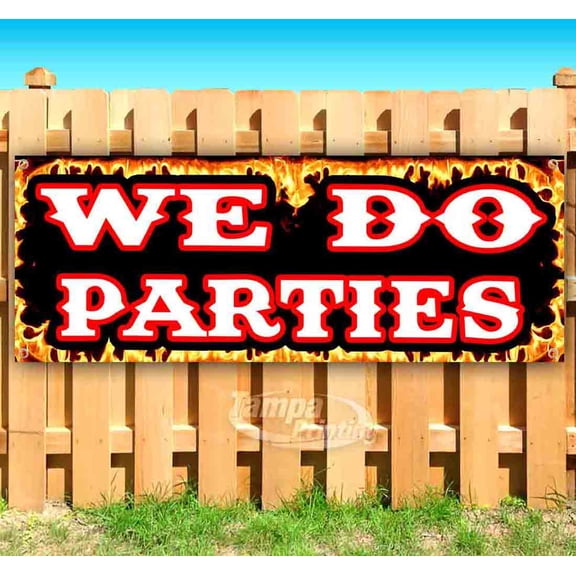 We Do Parties 13 oz Vinyl Banner With Metal Grommets