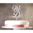 thumbnail image 1 of We Do Wedding Cake Topper Personalized White Cake Topper Color Option Available 4"-6" Inches Wide, 1 of 1
