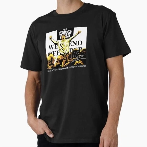We Don'T Like Outsiders Weekend T-Shirt S-5XL