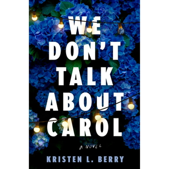 Pre-Owned We Don't Talk about Carol (Hardcover) 0593974433 9780593974438