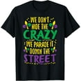 thumbnail image 1 of We Don't Hide Crazy Parade It Bead Funny Mardi Gras Carnival T-Shirt, 1 of 6