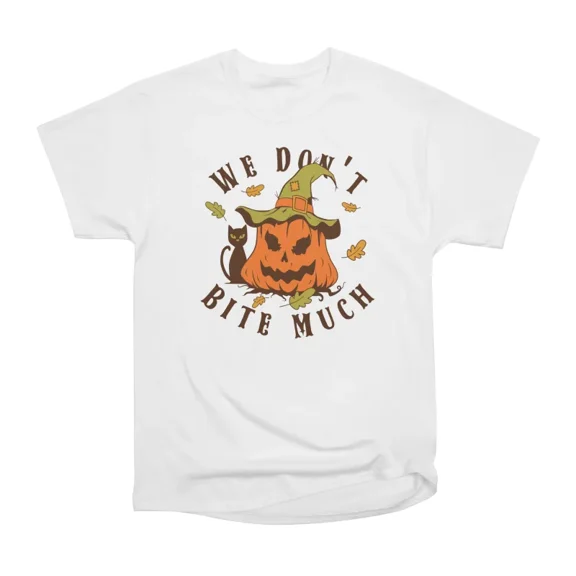We Dont Bite Much T-Shirt Tee Gift For Him Merch For Her Apparel For Friend