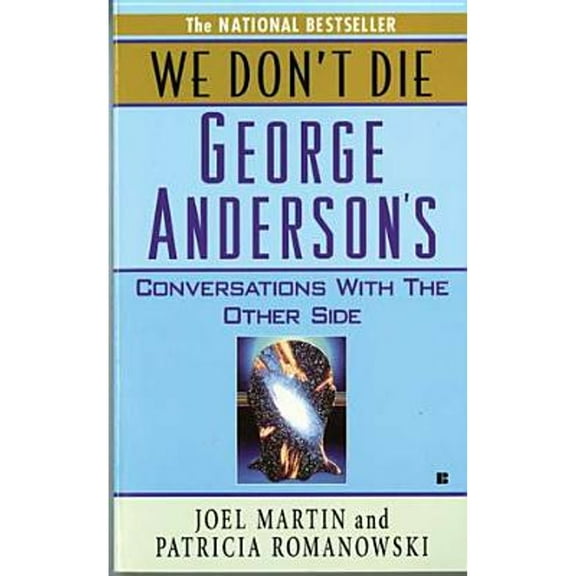 Pre-Owned We Don't Die: George Anderson's Conversations with the Other Side (Mass Market Paperback) 0425114511 9780425114513