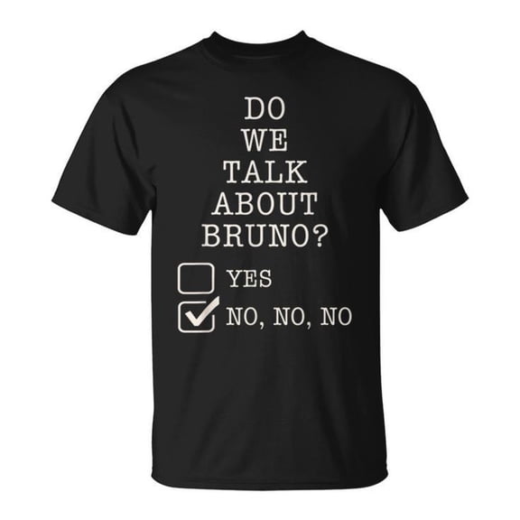 We Dont Talk About Bruno Do We Lover UnisexT-shirt