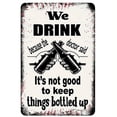 thumbnail image 1 of We Drink Backyard Bar Humor Metal Sign, Black (Oktoberfest) - tin signs vintage, 1 of 5