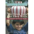 thumbnail image 1 of Pre-Owned We Drink from Our Own Wells: The Spiritual Journey of a People (Paperback) 1570754969 9781570754968, 1 of 1