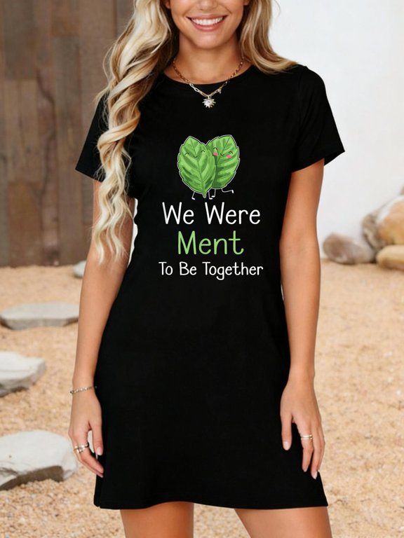 We Ere Ment to Be Be Together - Funny Mint Pun Meme Jokes T-Shirt Dress Casual Summer Dress Everyday Outfit