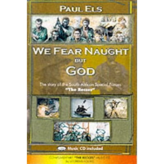 Pre-Owned Complimentary CD Included (We Fear Naught But God: The Story of the South African Special Forces the Recces) Paperback