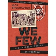We Few U.S. Special Forces in Vietnam