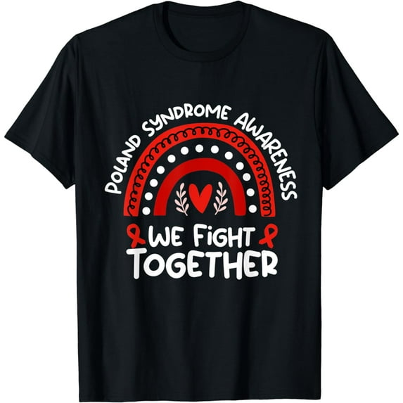 We Fight Together | Poland Syndrome, Awareness T-Shirt mens t hirt men,black,women,misfits,journey ,boys