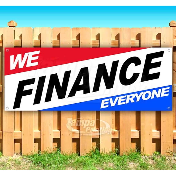 We Finance Everyone 13 oz Vinyl Banner With Metal Grommets