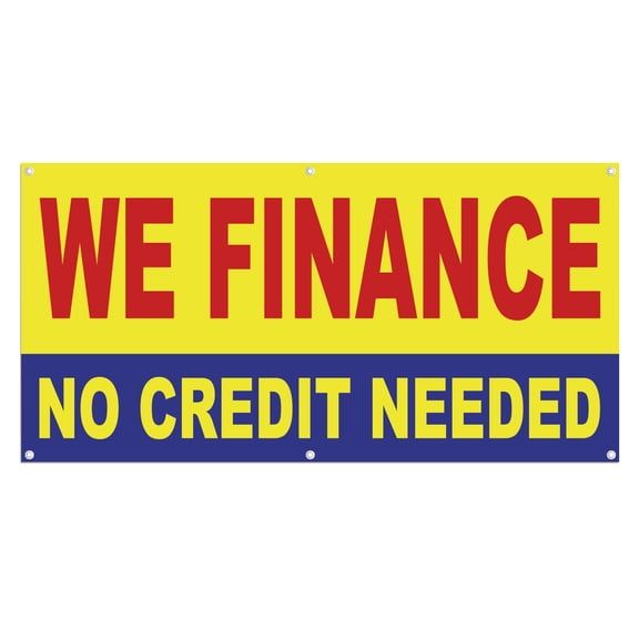 We Finance No Credit Needed Banner 13 oz Heavy Duty Vinyl Easy Payments Sign We Finance Vinyl Banner Outdoor/Indoor Multiple Sizes & Colors Single-Sided with Metal Grommets (1.5x5 ft, Ye & Re & Bl)