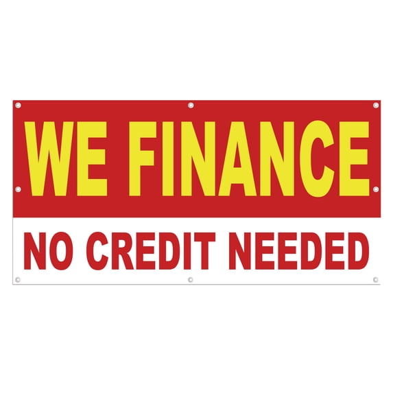 We Finance No Credit Needed Banner 13 oz Heavy Duty Vinyl Easy Payments Sign We Finance Vinyl Banner Outdoor/Indoor Multiple Sizes & Colors Single-Sided with Metal Grommets (4x6 ft, Ye & Re & Wh)