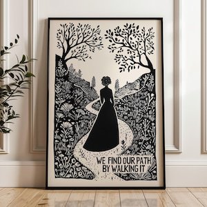 We Find Our Path Inspirational Feminist Poster, 12x18 UNFRAMED