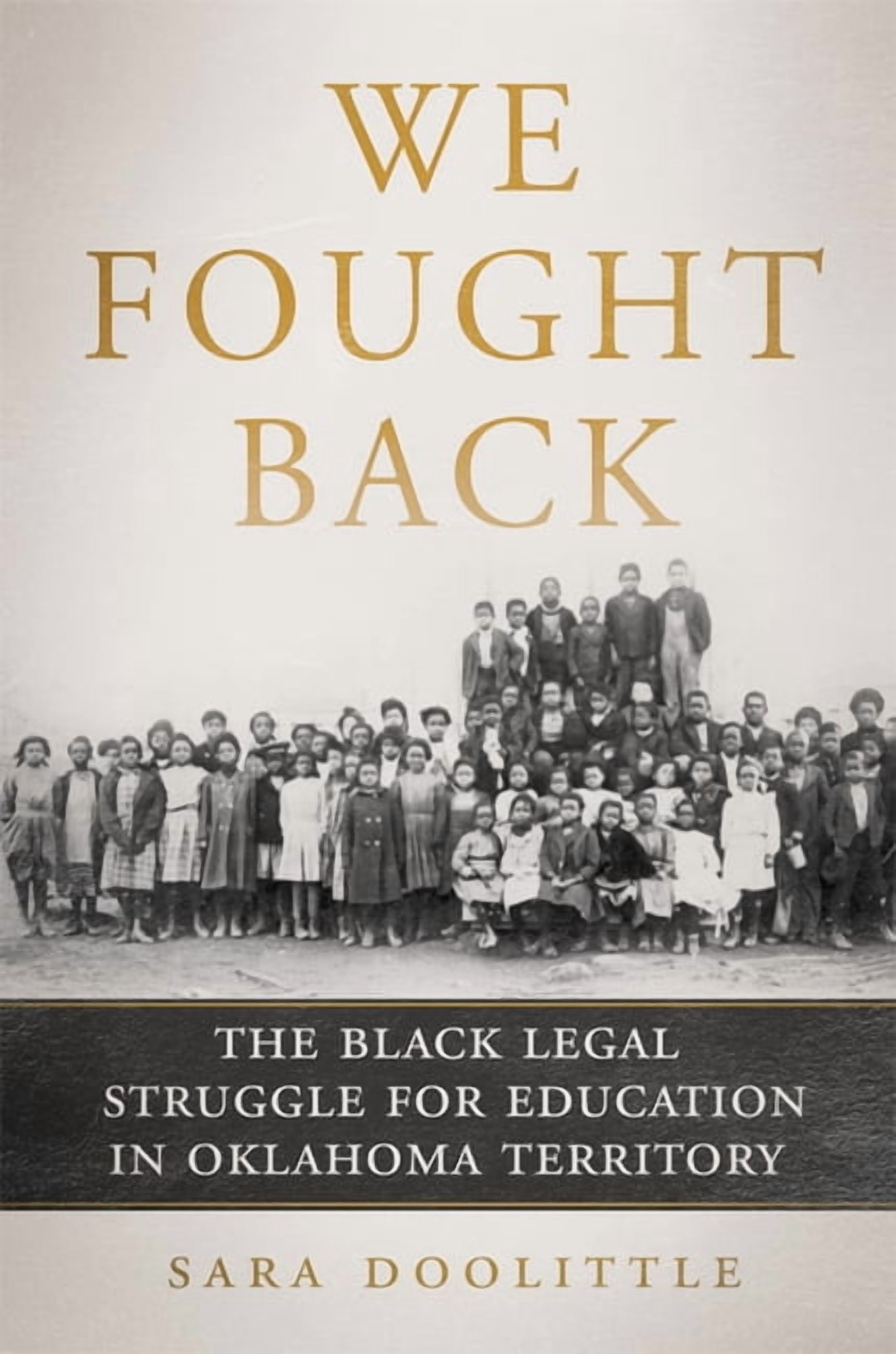 We Fought Back: The Black Legal Struggle for Education in Oklahoma Territory, (Hardcover)