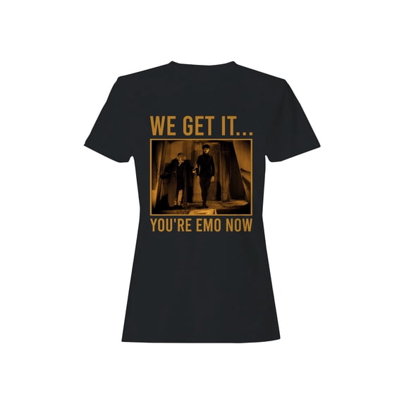 We Get It... You're Emo Now Women's T-shirt