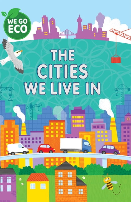 We Go Eco The Cities We Live in, (Paperback)