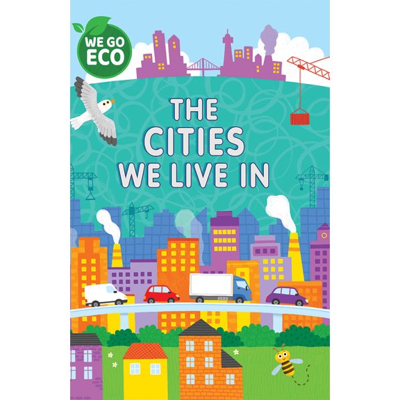 We Go Eco The Cities We Live in, (Paperback)